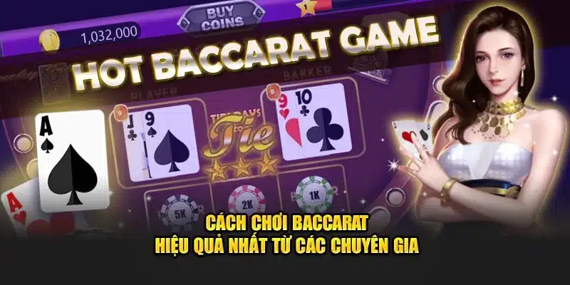 Cách chơi Baccarat hiệu quả từ các chuyên gia FB88