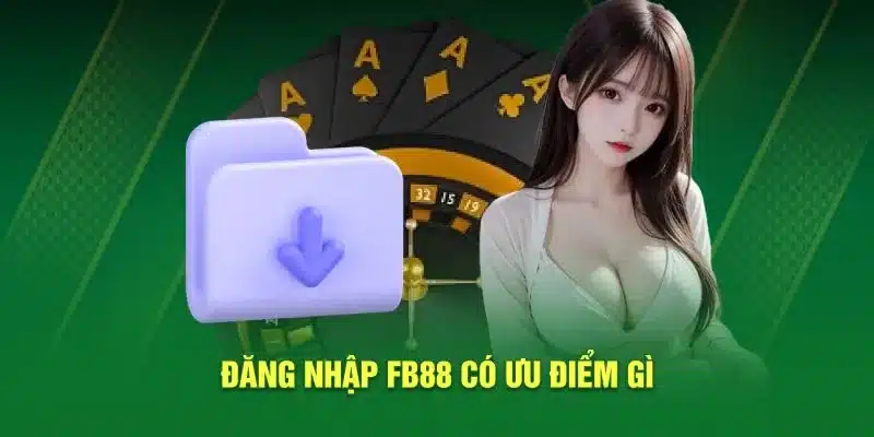 Đăng nhập KUBET có ưu điểm gì