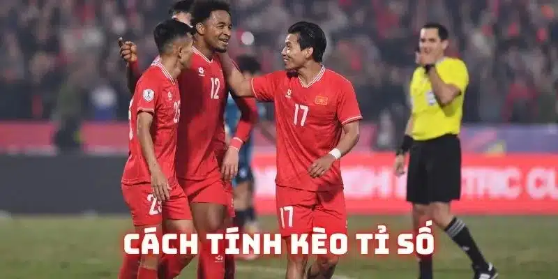Cách tính cược tỉ số chuẩn cho bet thủ